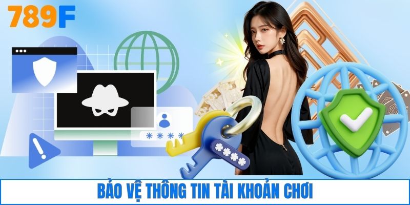 Bảo vệ thông tin tài khoản chơi
