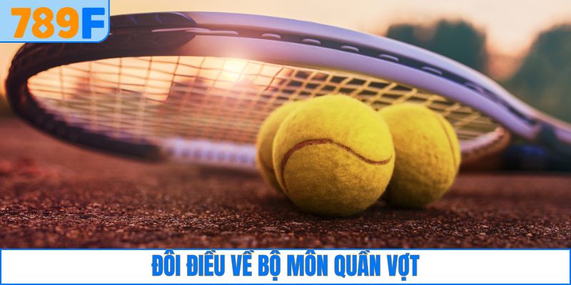 Đôi điều về bộ môn quần vợt