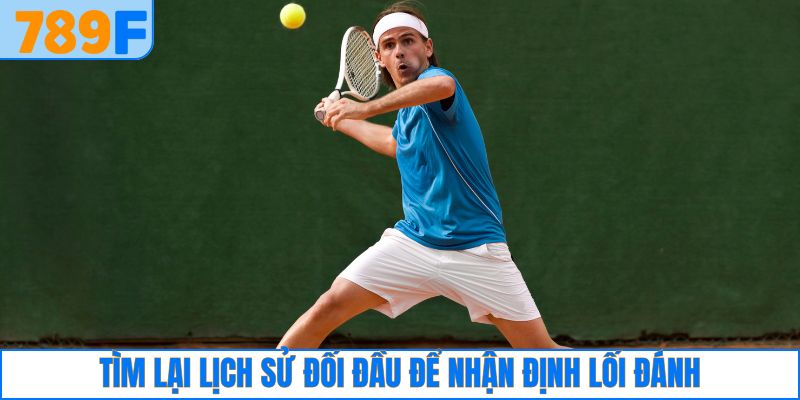 Tìm lại lịch sử đối đầu để nhận định lối đánh