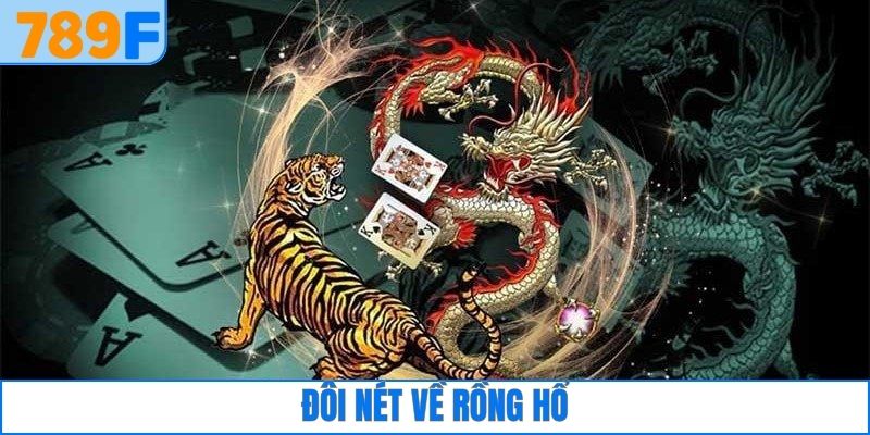 Đôi nét về Rồng Hổ