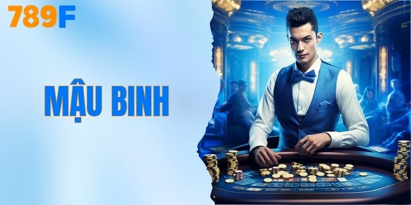 Mậu Binh - #3 Quy Tắc Cần Nhớ Để Tự Tin Đặt Cược Tại 789F