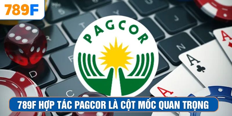 789F hợp tác Pagcor là cột mốc quan trọng