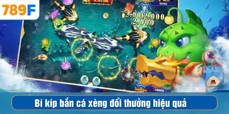 Bí kíp bắn cá xèng đổi thưởng hiệu quả