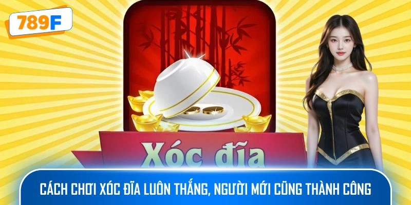 Mẹo chơi xóc đĩa online giúp bạn tăng cơ hội thắng