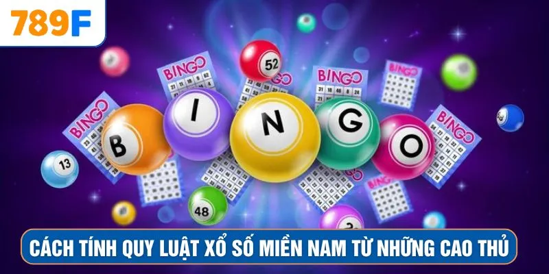 Cách tính quy luật xổ số miền Nam từ những cao thủ 