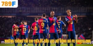 Những Thông Tin Chi Tiết Về Câu Lạc Bộ Bóng Đá FC Barcelona