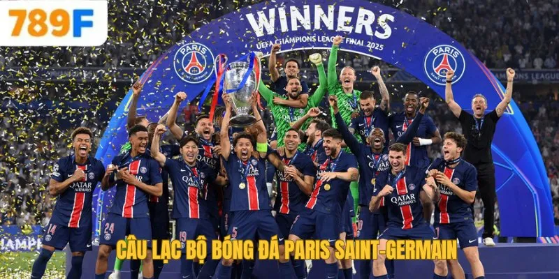 Khám Phá Ngay Về Câu lạc bộ bóng đá Paris Saint-Germain
