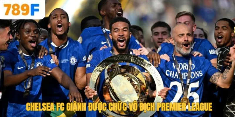 Chelsea FC giành được chức vô địch Premier League