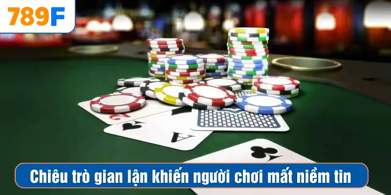 Chiêu trò gian lận khiến người chơi mất niềm tin