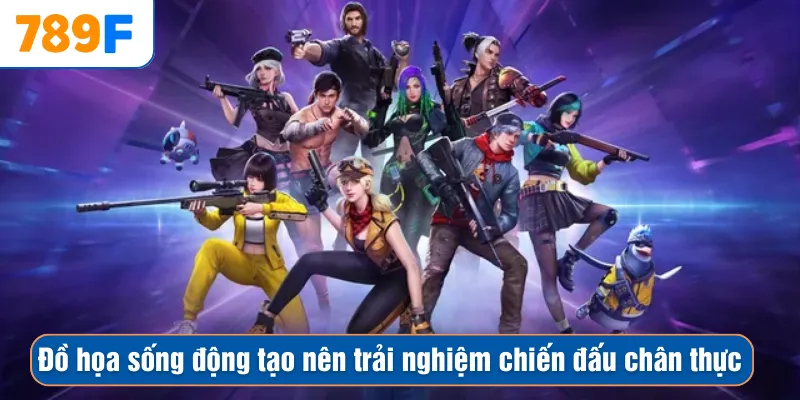 Đồ họa sống động tạo nên trải nghiệm chiến đấu chân thực 