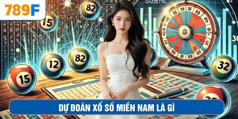 Dự đoán xổ số miền Nam là gì?