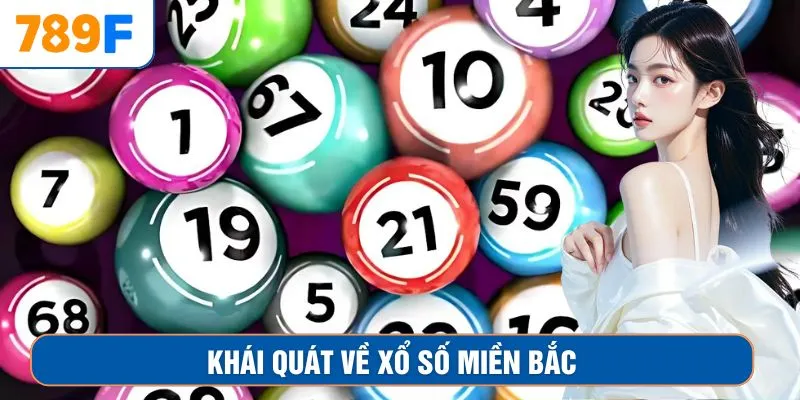 Khái quát về xổ số miền Bắc 