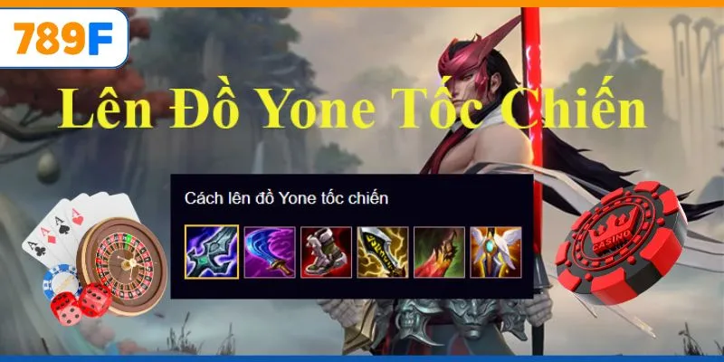 Lên đồ Yone chuẩn theo giai đoạn