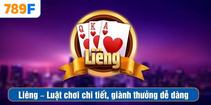 Liêng – Nắm Bắt Luật Chơi Chi Tiết, Giành Thưởng Dễ Dàng