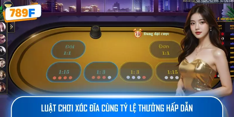 Luật chơi xóc đĩa cùng tỷ lệ thưởng hấp dẫn