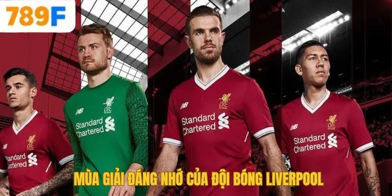 Mùa giải đáng nhớ của đội bóng Liverpool