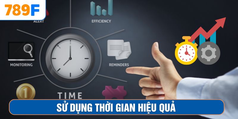 Sử dụng thời gian hiệu quả