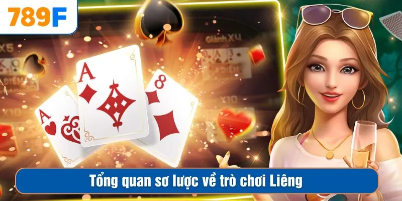 Tổng quan sơ lược về trò chơi Liêng